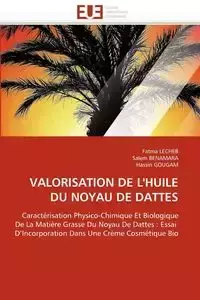 Valorisation de l''huile du noyau de dattes - Collectif