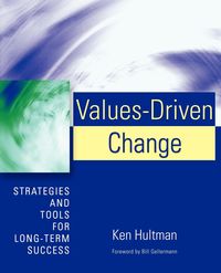 Values-Driven Change - Ken Hultman