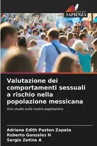 Valutazione dei comportamenti sessuali a rischio nella popolazione messicana - Adriana Edith Pastén Zapata