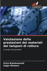 Valutazione delle prestazioni dei materiali dei tamponi di rottura - Bramhwanshi Priya