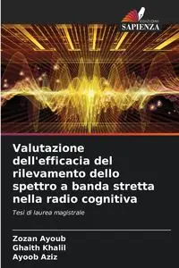 Valutazione dell'efficacia del rilevamento dello spettro a banda stretta nella radio cognitiva - Ayoub Zozan