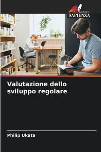 Valutazione dello sviluppo regolare - Philip Ukata