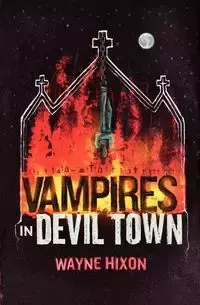 Vampires in Devil Town - Wayne Hixon