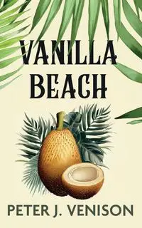 Vanilla Beach - Peter Venison  J