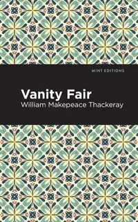 Vanity Fair - William Thackeray Makepeace