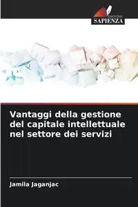 Vantaggi della gestione del capitale intellettuale nel settore dei servizi - Jamila Jaganjac