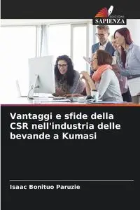 Vantaggi e sfide della CSR nell'industria delle bevande a Kumasi - Isaac Paruzie Bonituo