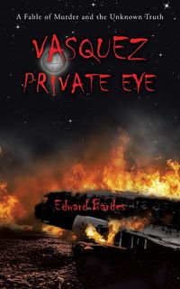 Vasquez Private Eye - Edward Bardes
