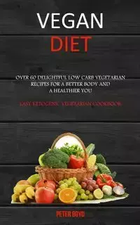 Vegan Diet - Boyd Peter