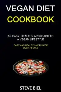 Vegan Diet Cookbook - Steve Biel