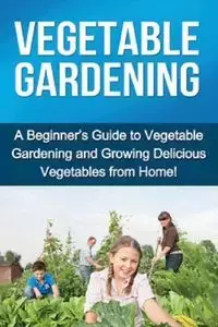 Vegetable Gardening - Ryan Steve