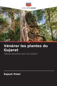 Vénérer les plantes du Gujarat - Patel Rajesh