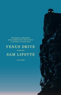 Venus Drive - Sam Lipsyte