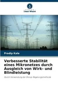 Verbesserte Stabilität eines Mikronetzes durch Ausgleich von Wirk- und Blindleistung - Kale Pradip