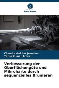 Verbesserung der Oberflächengüte und Mikrohärte durch sequenzielles Brünieren - JAWALKAR CHANDRASHEKHAR