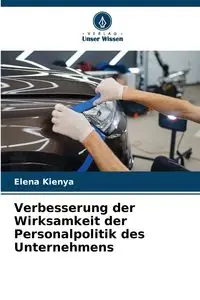 Verbesserung der Wirksamkeit der Personalpolitik des Unternehmens - Elena Kienya