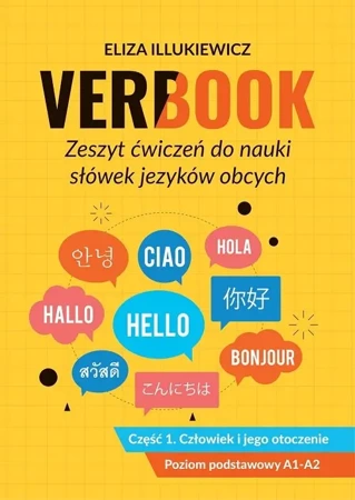 Verbook. Zeszyt ćwiczeń do nauki słówek języków obcych. Część 1. Człowiek i jego otoczenie - Eliza Illukiewicz