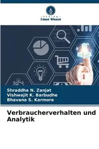 Verbraucherverhalten und Analytik - Zanjat Shraddha N.