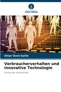 Verbraucherverhalten und innovative Technologie - Omar Ouro-Salim