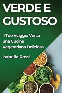 Verde e Gustoso - Isabella Rossi