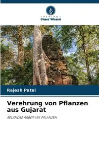 Verehrung von Pflanzen aus Gujarat - Patel Rajesh