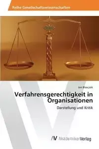 Verfahrensgerechtigkeit in Organisationen - Jan Blasczok