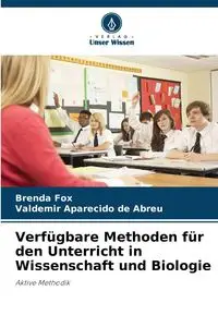 Verfügbare Methoden für den Unterricht in Wissenschaft und Biologie - Brenda Fox