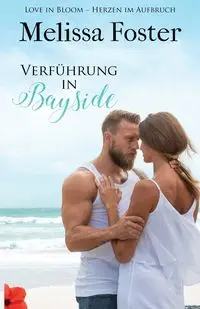 Verführung in Bayside - Foster Melissa