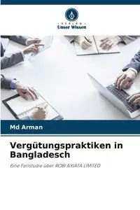 Vergütungspraktiken in Bangladesch - Arman Md