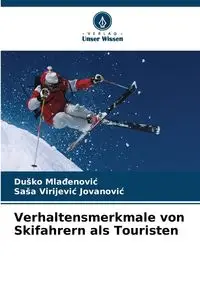 Verhaltensmerkmale von Skifahrern als Touristen - Mlađenović Duško