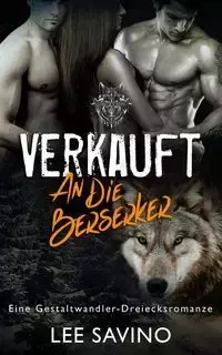 Verkauft an die Berserker - Lee Savino