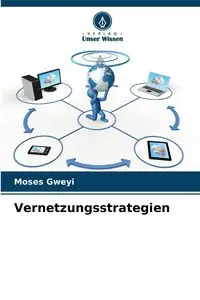 Vernetzungsstrategien - Moses Gweyi