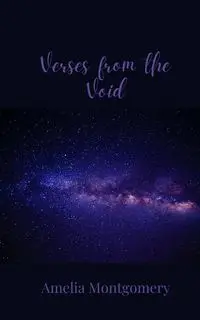 Verses from the Void - Amelia Montgomery