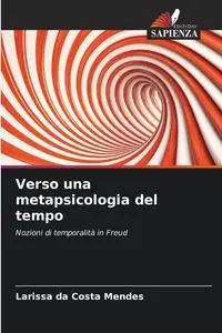 Verso una metapsicologia del tempo - Larissa da Costa Mendes