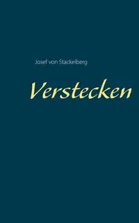 Verstecken - von Josef Stackelberg