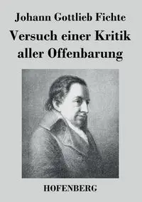 Versuch einer Kritik aller Offenbarung - Fichte Johann Gottlieb