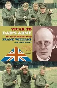 Vicar to Dad's Army - Chris Gidney