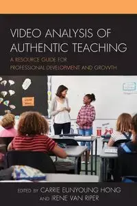 Video Analysis of Authentic Teaching - Hong Carrie Eunyoung