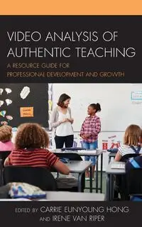 Video Analysis of Authentic Teaching - Hong Carrie Eunyoung