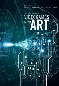 Videogames and Art - Clarke Andy