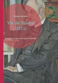 Vie de Tolstoï (1911) - Rolland Romain