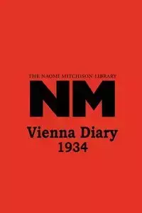 Vienna Diary 1934 - Naomi Mitchison