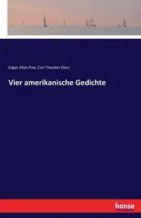 Vier amerikanische Gedichte - Edgar Allan Poe