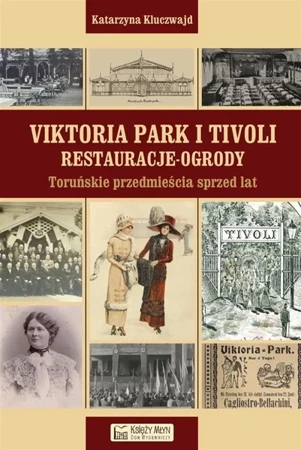 Viktoria Park i Tivoli. Restauracje-ogrody - Katarzyna Kluczwajd