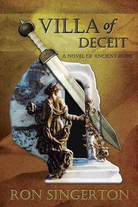 Villa of Deceit (Gaius Centurion Book 1) - Ron Singerton