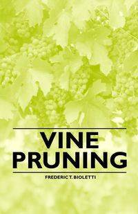 Vine Pruning - Frederic T. Bioletti