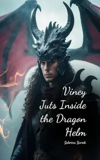 Viney Juts Inside the Dragon Helm - Sabrina Sarvik