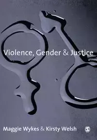 Violence, Gender and Justice - Maggie Wykes