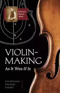 Violin-Making - Edward Heron-Allen