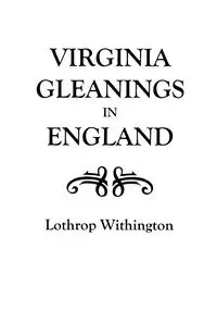 Virginia Gleanings in England - Withington Lothrop